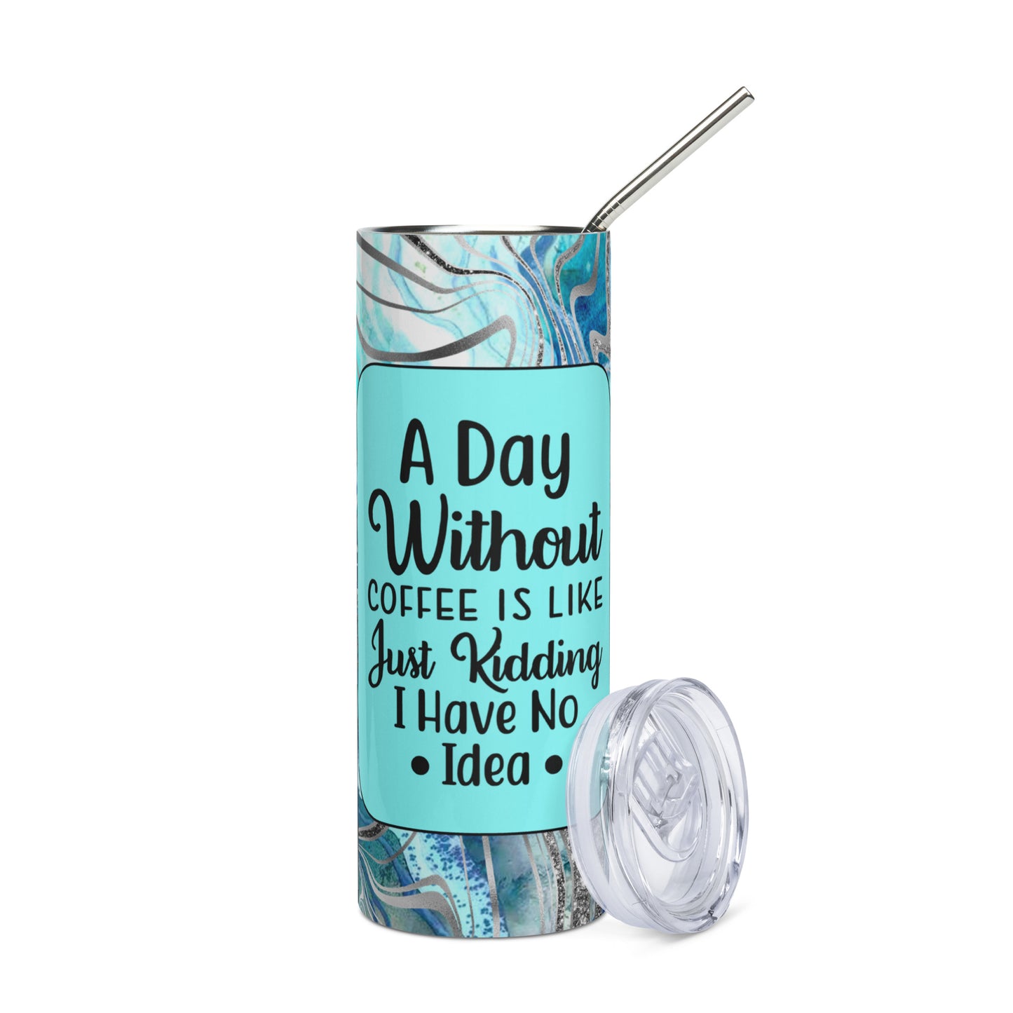 Day Without Coffee Sublimated Tumbler